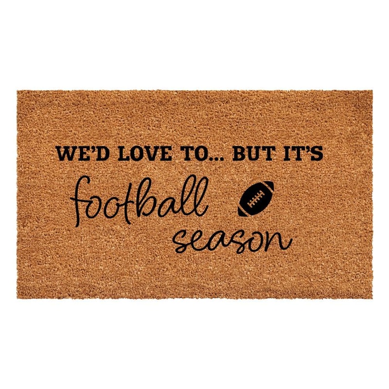 Calloway Mills We’d love to.. But it’s Football Season Doormat 24