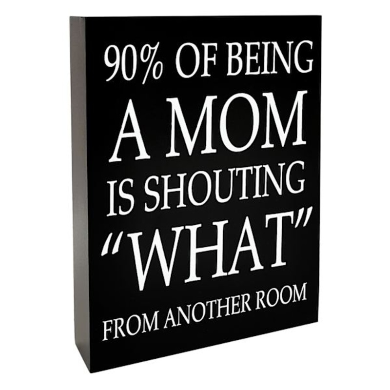 Being A Mom Is Sign, 8″