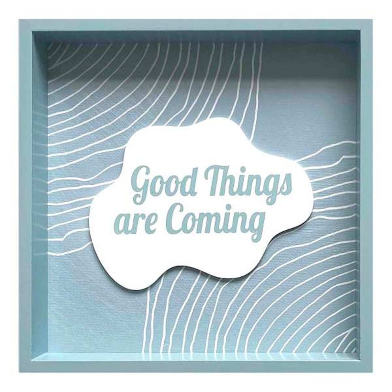 Blue Framed Good Things Are Coming Tabletop Sign, 6″