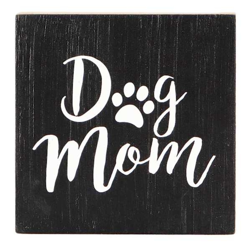 Dog Mom Black Wood Sign, 5″