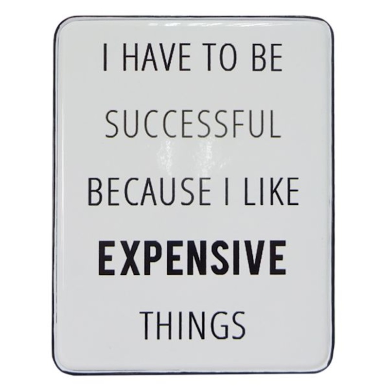Have To Be Successful Table Sign, 6×8