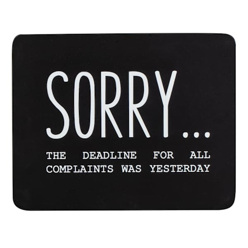 Sorry Deadline Table Sign, 9×7