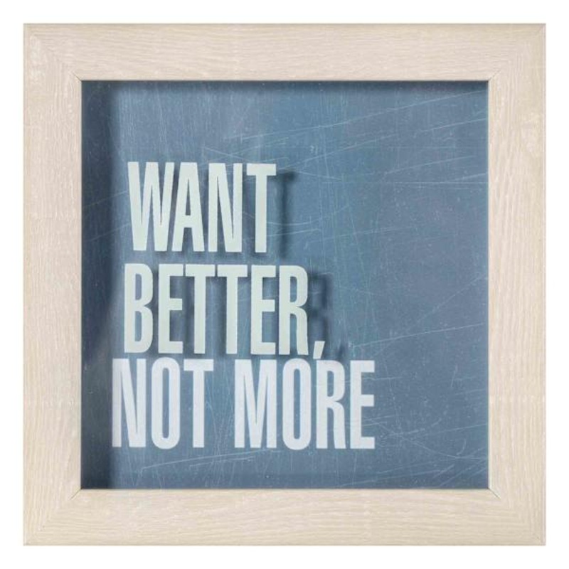 Ty Pennington Want Better, Not More Framed Shadowbox, 6″