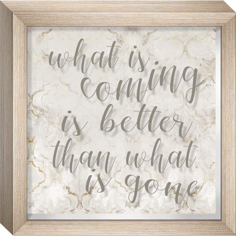 What Is Coming Sentiment Shadowbox Table Sign, 20×10