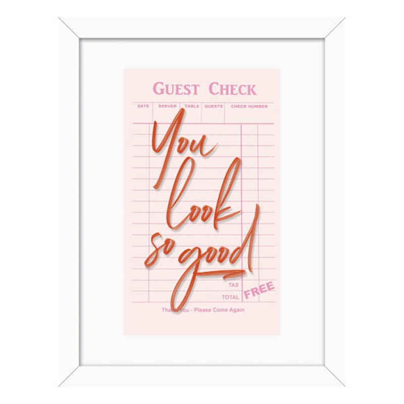 You Look So Good Framed Art, 6×8