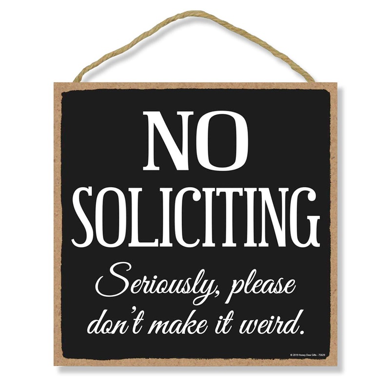 Honey Dew Gifts Door Sign No Soliciting Seriously Please Don’t Make It Weird 10 inch by 10 inch Hanging Wall Art Decorative Wood Sign Do Not Disturb Sign