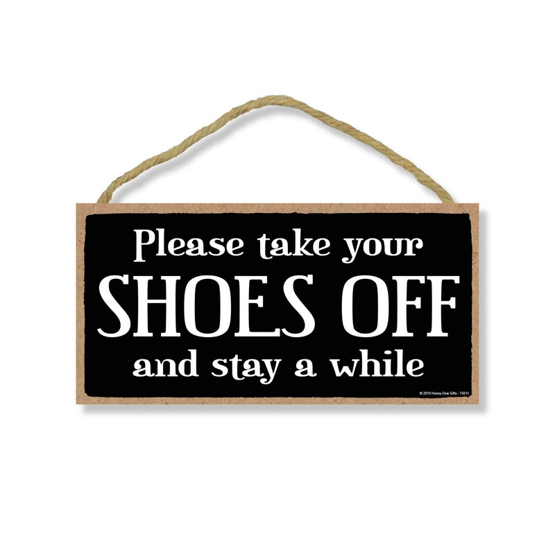 Honey Dew Gifts Front Door Sign Please Take Off Your Shoes and Stay a While 5 inch by 10 inch Hanging Wall Art Decorative Wood Sign Home Decor Take Off Shoes