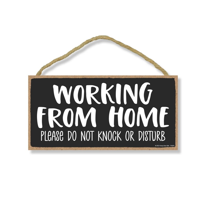 Honey Dew Gifts Working from Home Please Do Not Knock or Disturb 10 inch by 5 inch Made in USA Wall Signs for Home Decor Garage Signs Do Not Disturb Door Signs Work from Home Gifts